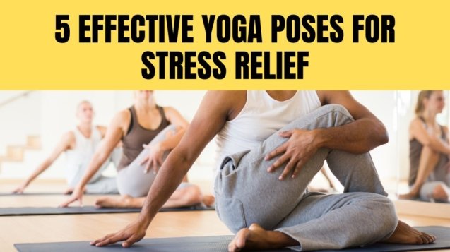 Yoga Poses for Stress Relief